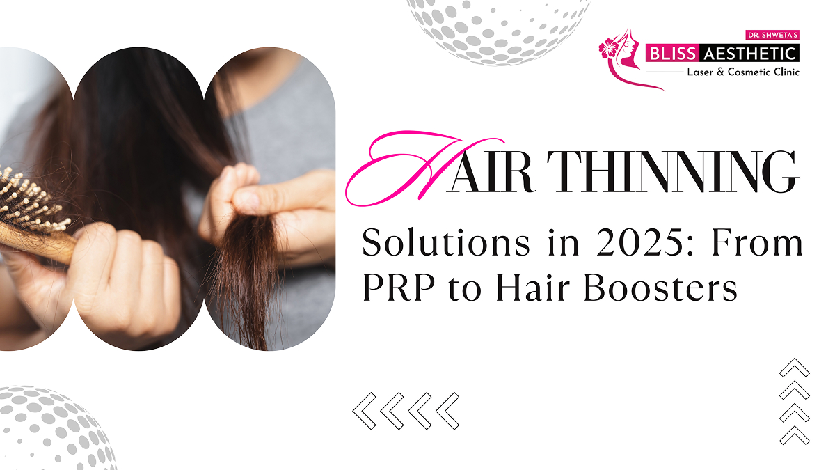 Hair Thinning Solutions in 2025: From PRP to Hair Boosters